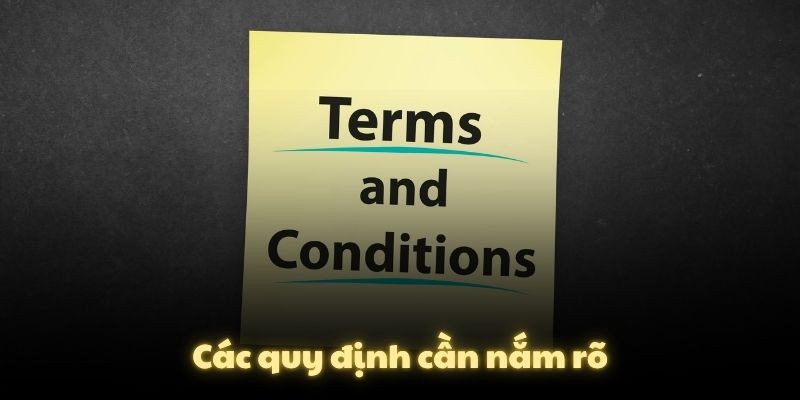 Các quy định cần nắm rõ